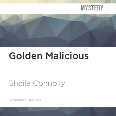 Golden Malicious by Sheila Connolly audiobook