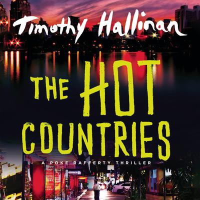 The Hot Countries by Timothy Hallinan audiobook