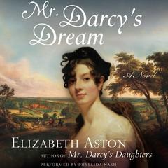 Mr. Darcy's Dream by Elizabeth Aston audiobook