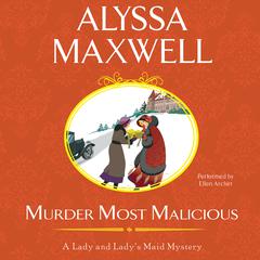 Murder Most Malicious by Alyssa Maxwell audiobook