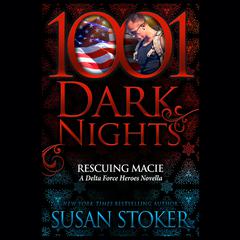 Rescuing Macie by Susan Stoker audiobook