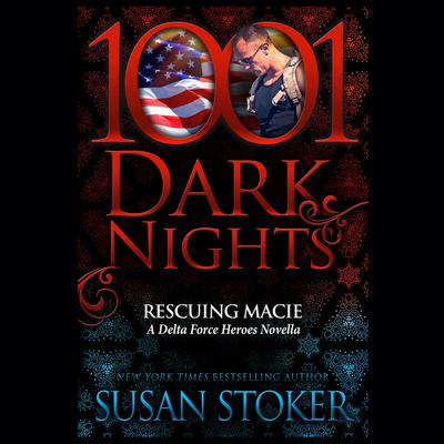 Rescuing Macie by Susan Stoker audiobook