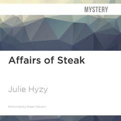 Affairs of Steak by Julie Hyzy audiobook