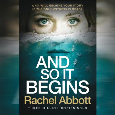 And So It Begins by Rachel Abbott audiobook