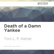 Death of a Damn Yankee by  Toni L. P. Kelner audiobook