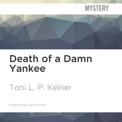 Death of a Damn Yankee by Toni L. P. Kelner audiobook