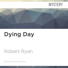 Dying Day by Robert Ryan audiobook