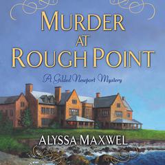 Murder at Rough Point by Alyssa Maxwell audiobook
