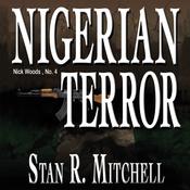 Nigerian Terror by  Stan R. Mitchell audiobook
