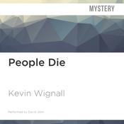 People Die by  Kevin Wignall audiobook