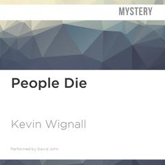 People Die by Kevin Wignall audiobook