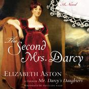 The Second Mrs. Darcy by  Elizabeth Aston audiobook