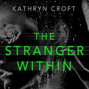 The Stranger Within by  Kathryn Croft audiobook