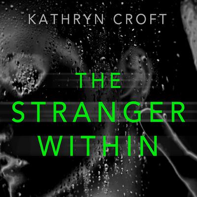 The Stranger Within by Kathryn Croft audiobook