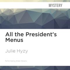 All the President's Menus by Julie Hyzy audiobook