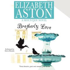 Brotherly Love by Elizabeth Aston audiobook