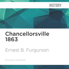 Chancellorsville 1863 by Ernest B. Furgurson audiobook