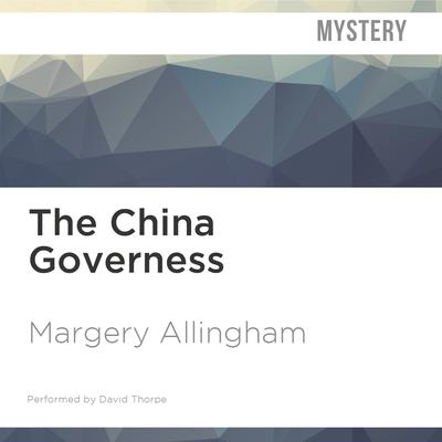 The China Governess by Margery Allingham audiobook