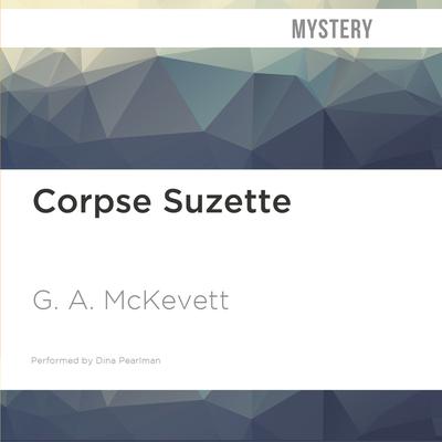 Corpse Suzette by G. A. McKevett audiobook