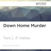 Down Home Murder by  Toni L. P. Kelner audiobook