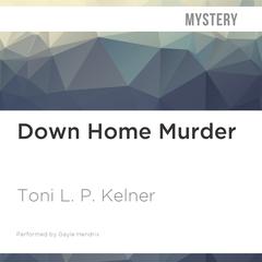 Down Home Murder by Toni L. P. Kelner audiobook