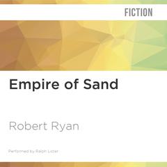 Empire of Sand by Robert Ryan audiobook