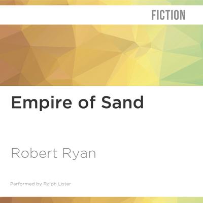Empire of Sand by Robert Ryan audiobook