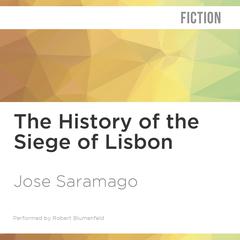 The History of the Siege of Lisbon by José Saramago audiobook