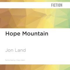 Hope Mountain by Jon Land audiobook