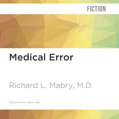 Medical Error by Richard L. Mabry audiobook