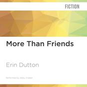 More Than Friends by  Erin Dutton audiobook