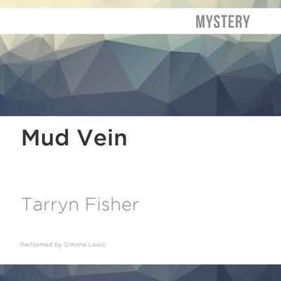 Mud Vein by Tarryn Fisher audiobook