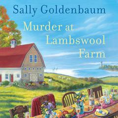 Murder at Lambswool Farm by Sally Goldenbaum audiobook