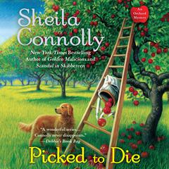 Picked to Die by Sheila Connolly audiobook