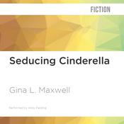 Seducing Cinderella by  Gina L. Maxwell audiobook