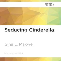 Seducing Cinderella by Gina L. Maxwell audiobook