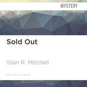 Sold Out by  Stan R. Mitchell audiobook