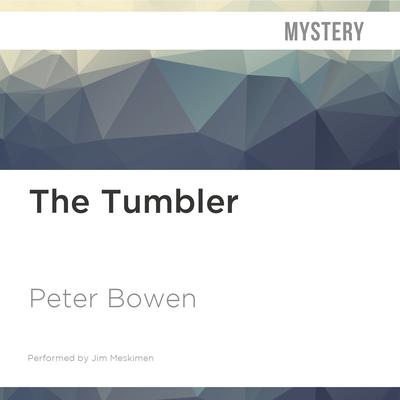 The Tumbler by Peter Bowen audiobook