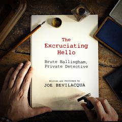 The Excruciating Hello by Joe Bevilacqua audiobook