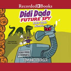 Didi Dodo, Future Spy by Tom Angleberger audiobook