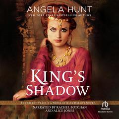 King's Shadow by Angela Hunt audiobook