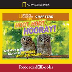 Hoot, Hoot, Hooray! And More True Stories of Amazing Animal Rescues by Ashlee Brown Blewett audiobook