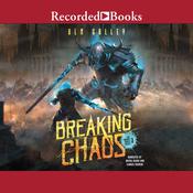 Breaking Chaos by  Ben Galley audiobook