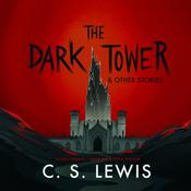 The Dark Tower, and Other Stories by  C. S. Lewis audiobook