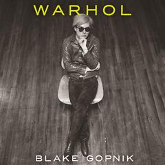 Warhol by Blake Gopnik audiobook
