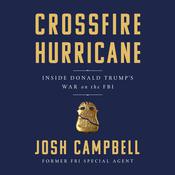Crossfire Hurricane by  Josh Campbell audiobook