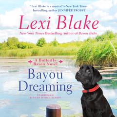 Bayou Dreaming by Lexi Blake audiobook