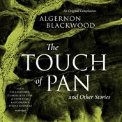 The Touch of Pan & Other Stories by  Algernon Blackwood audiobook
