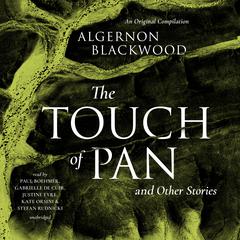 The Touch of Pan & Other Stories by Algernon Blackwood audiobook