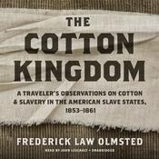 The Cotton Kingdom by  Frederick Law Olmsted audiobook